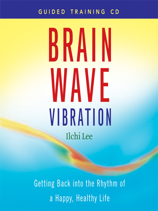 Title details for Brain Wave Vibration Guided Training by Ilchi Lee - Wait list